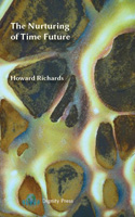 The Nurturing of Time Future, by Howard Richards