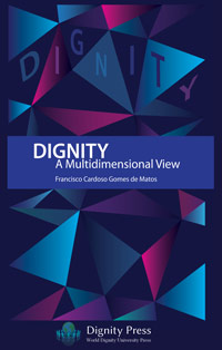 Francisco Cardoso Gomes de Matos: Dignity - A Multidimensional View